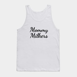 Mommy Milkers Tank Top